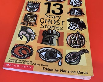Vintage Halloween Themed Book by Scholastic "13 Scary Ghost Stories" 2000.
