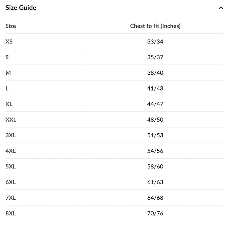 May include: A white size guide chart with black text. The chart lists sizes from XS to 8XL and corresponding chest measurements in inches, ranging from 33/34 inches to 70/76 inches. The title of the chart is "Size Guide".