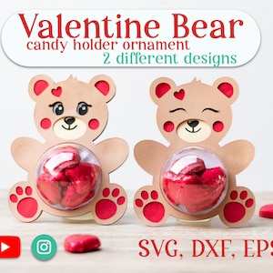 May include: Two brown paper Valentine's Day bear candy holders with red hearts and paw prints. The bears are holding clear plastic containers filled with red heart-shaped candies. The text "Valentine Bear candy holder ornament 2 different designs" is above the bears. The text "SVG, DXF, EPS" is below the bears.