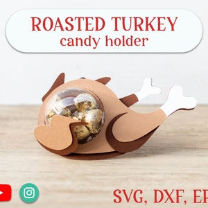 ROASTED TURKEY Thanksgiving candy holder, ornament gift SVG - digital download