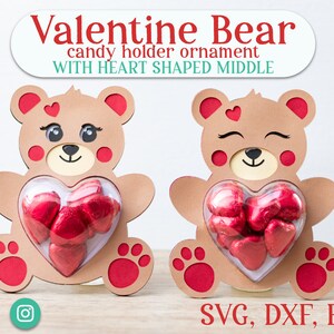 May include: Valentine's Day craft project featuring a brown teddy bear with a heart-shaped opening for sweets. The bear has red paw prints and a heart-shaped window in the middle. The text "Valentine Bear candy holder ornament WITH HEART SHAPED MIDDLE" is at the top of the image. The text "SVG, DXF, EPS" is at the bottom of the image.
