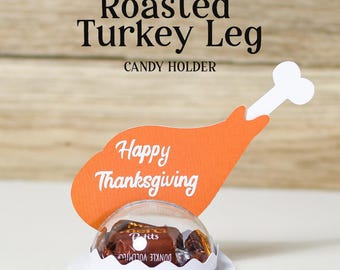 ROASTER Turkey LEG Thanksgiving standing candy holder, treat box, ornament gift SVG - digital download