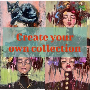 May include: A collage of four abstract paintings. The top left features a black cat atop a woman's head. The text "Create your own collection" is overlaid. The other paintings depict women with closed eyes and floral accents.