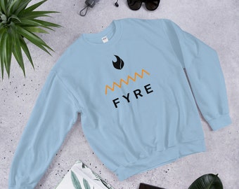 Fyre Festival Crewneck Sweatshirt Unisex / Funny Crewneck / Funny Gifts / Funny Sweatshirt / Fyre Merch / Ja Rule / Shirt / Hoodie / Gift