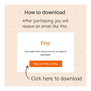 May include: A screenshot of an Etsy email notification that says "Your order from cheersmoment is ready to download!" with a button that says "View your files on Etsy".