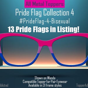 May include: A pair of eyeglasses with a pink, blue, and purple Pride flag design. The image includes text that reads "Pride Flag Collection 4" and "13 Pride Flags in Listing!" The glasses are displayed on a light-colored shelf against a gradient blue background.