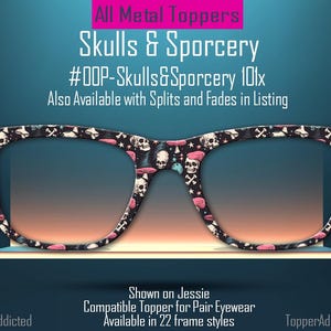 May include: A pair of black metal glasses with a skull and sorcery print. The glasses are shown on a model with the text "#OOP-Skulls&Sporcery 101x" and "Also Available with Splits and Fades in Listing".