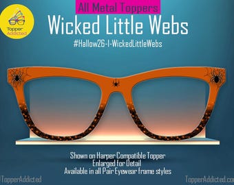 Wicked Little Webs – Halloween Topper - Pair Eyewear Compatible – Orange Spider & Spiderweb Design – Magnetic Top Frame