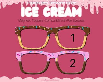Ice Cream Sundae Themed toppers compatible with all Pair Eyewear styles