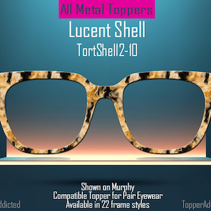 Lucent Shell - Tortoiseshell inspired magnetic toppers for pair eyewear. Fast Shipping - Top Quality Metal Toppers - fastest shipping!