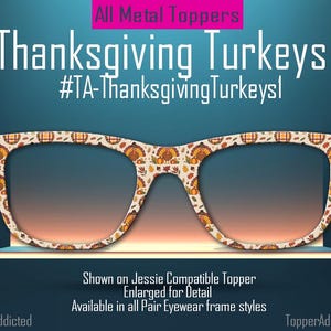 Thanksgiving turkeys toppers for Pair Eyewear frames fall leaves pumpkins plaid autumn magnetic toppers holiday eyewear accessories