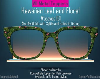 Hawaiian Leaf & Flowers Topper for Pair Eyewear | Tropical Greenery Frame Front | Metal Magnetic Toppers with FAST shipping