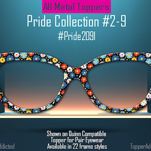 May include: A pair of eyeglasses with a floral pattern in the Pride Collection. The frames are black with a pattern of small flowers in red, yellow, blue, and white. The text "Pride Collection #2-9" and "#Pride2091" are visible.