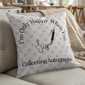 Autograph Collector Pillow, Pillow and Pillow Case, Gift for Autograph Fan, Autograph Hobbyist Gift, Signed Memorabilia, Autograph Lover