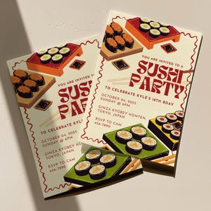 May include: Two sushi party invitations with illustrations of sushi rolls and nigiri. The invitations have the text "Sushi Party" and details for Kyle's 18th birthday, including the date, time, and location in Tokyo, Japan.