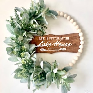 Lake House Sign, Life is better at the Lake house. Eucalyptus and Lambs ear/ Front Door decor wood beaded hoop wreath.