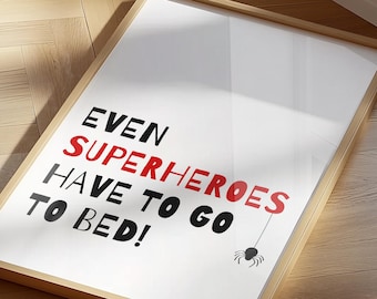 Even Superheroes have to go to bed print|Superhero Prints|Superhero Wall Decor|Superhero Posters|Spider Superhero Print|Boys Play Room|