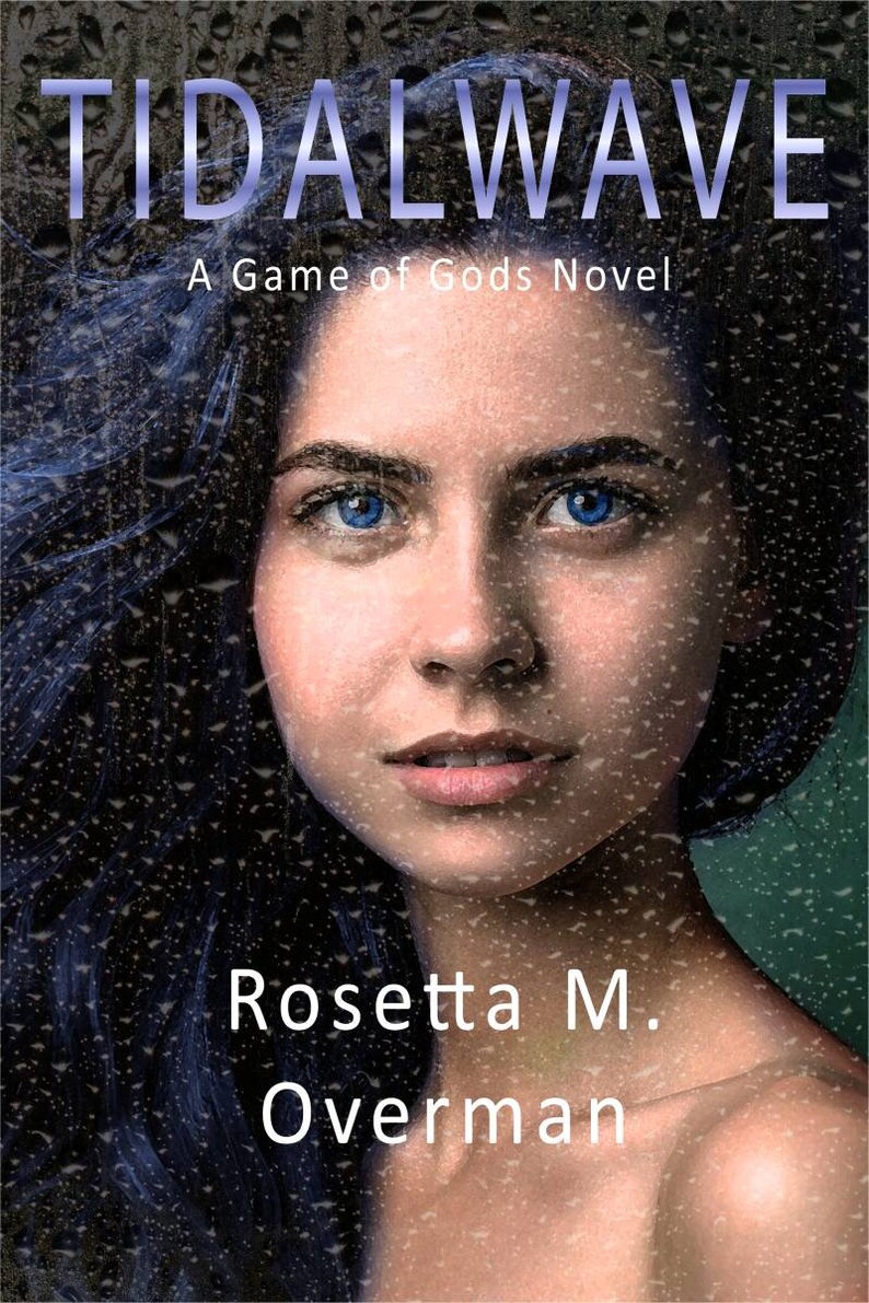 May include: Book cover for "Tidalwave: A Game of Gods Novel" featuring a woman with blue eyes and dark hair. The title is in large, silver letters. The author's name, Rosetta M. Overman, is below the title. The background has a rain effect.