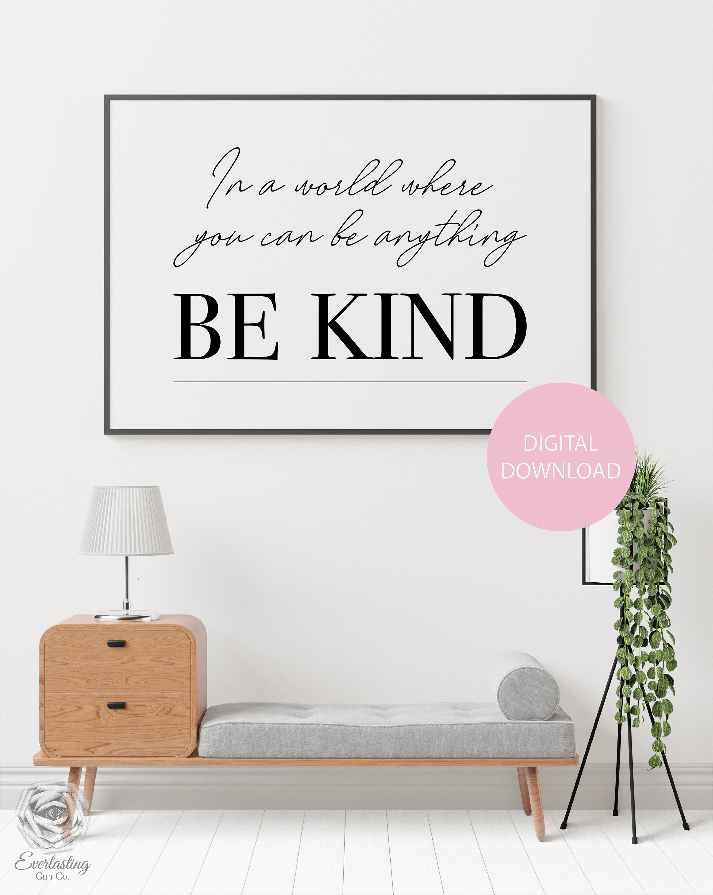 Be Anything Be Kind Print DIGITAL DOWNLOAD Only Home Wall | Etsy