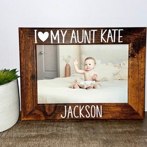 I love my Aunt personalized picture frame, Mother&#39;s Day gift, Aunt gift, Aunt new baby gift, Aunt gift from child, Aunt birthday gift