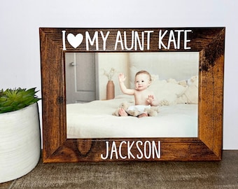 I love my Aunt personalized picture frame, Mother's Day gift, Aunt gift, Aunt new baby gift, Aunt gift from child, Aunt birthday gift