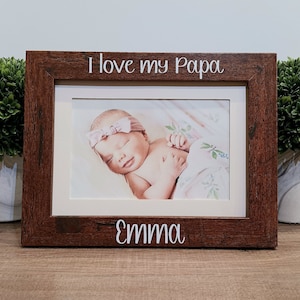 I love my Papa personalized picture frame gift, Fathers Day gift, Dad gift, New dad gift, First Father&#39;s Day, gift for Papa, gift for dad