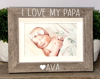 I love my Papa personalized picture frame, Grandpa gift, Father's Day gift, Papa Father's Day, Grandpa gift, Papa gift, gift for dad