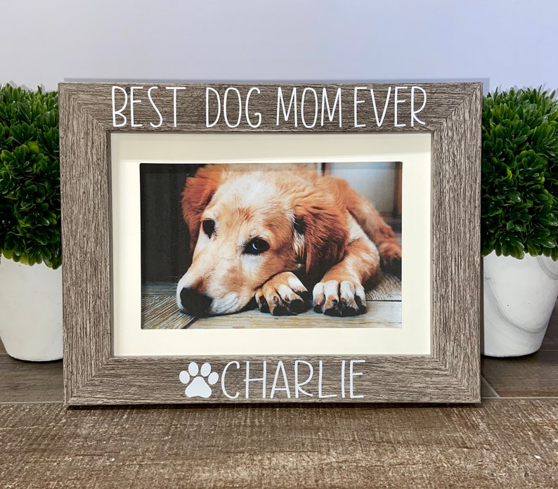 Best Dog Mom Ever personalized picture frame, Dog gift, Pet owner gift, dog memorial gift, dog Mom gift, Fur Mom image 1