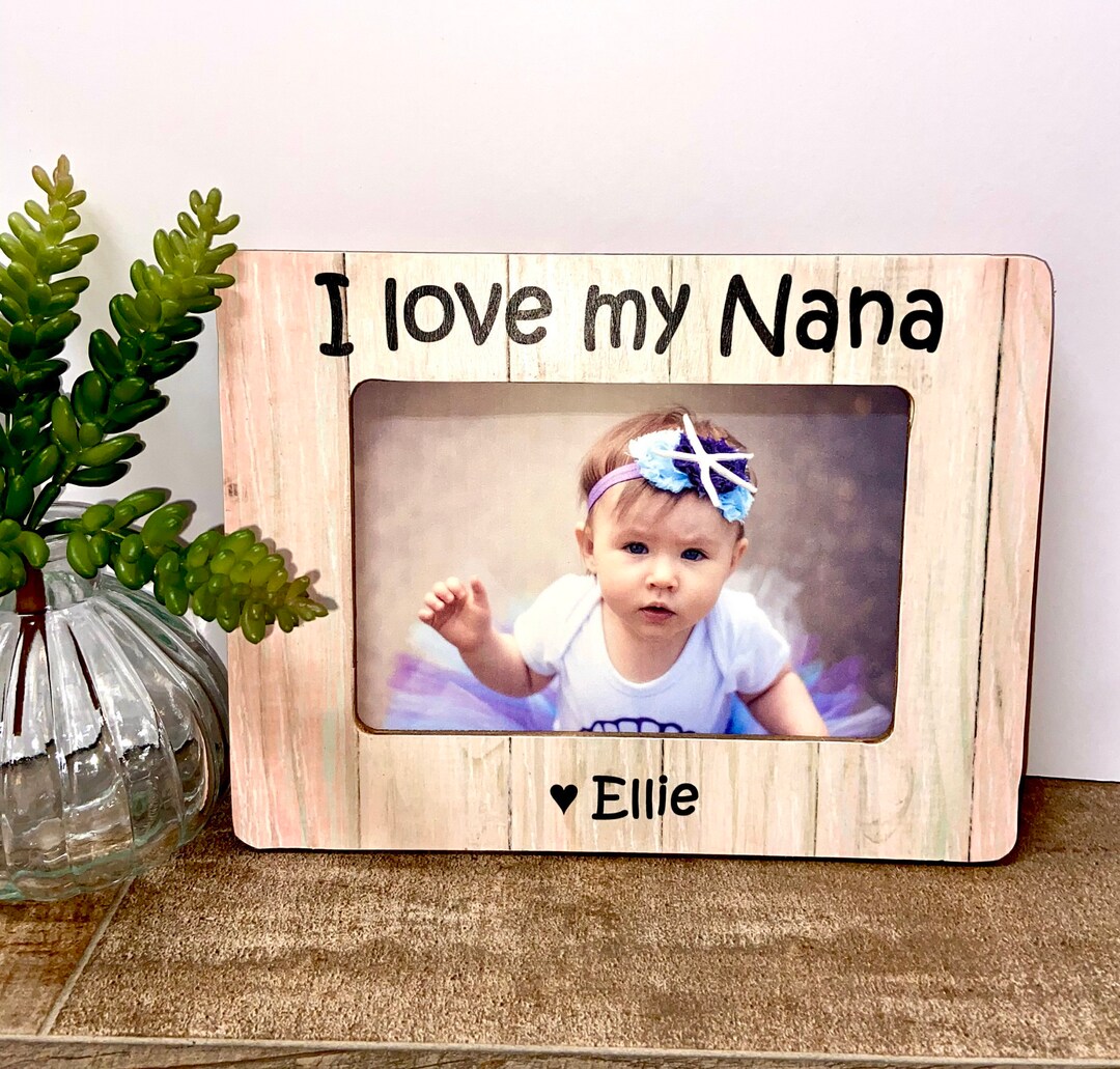 I Love My Nana Personalized Picture Frame, Nana Gift, Mother's Day Gift