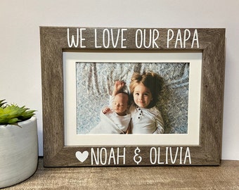 We love our Papa personalized picture frame, Grandpa gift, Father's Day gift, Grandpa gift, Grandpa gift, Papa gift, Papa Christmas gift