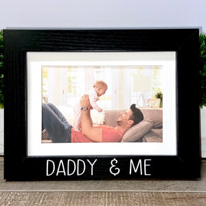 Daddy personalized picture frame gift, Fathers Day gift, Dad gift, New dad gift, First Father&#39;s Day, Daddy and Me, Daddy gift
