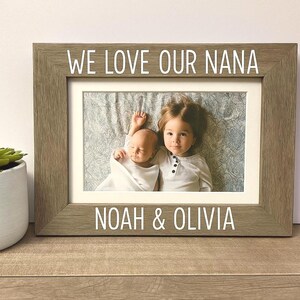We love our Nana personalized picture frame, Grandma gift, Mother&#39;s Day gift, Nana Mother&#39;s Day, Mimi, Nana gift, grandparents day gift