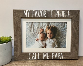 My favorite people call me Papa personalized picture frame, Grandpa gift, Father's Day gift, Grandpa gift, Grandpa gift, Papa gift