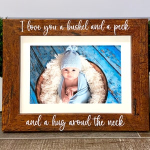 I love you a bushel and a peck and a hug around the neck picture frame, Best friend gift, Dad gift, grandmother gift, grandfather gift