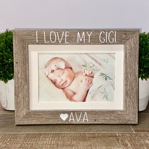 I love my Gigi personalized picture frame, Gigi gift, Mother's Day gift, Grandma gift, Nana Mother's Day, Mimi gift, Nana gift