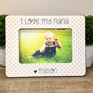 I love my Nana personalized picture frame, Grandma gift, Mother&#39;s Day gift, gift for mom, Nana Mother&#39;s Day, Mimi gift, Nana gift