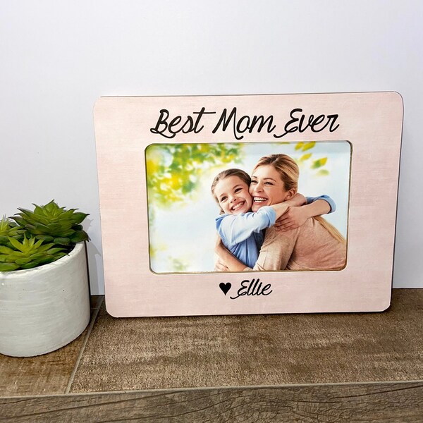 Best Mom Ever Picture Frame Etsy