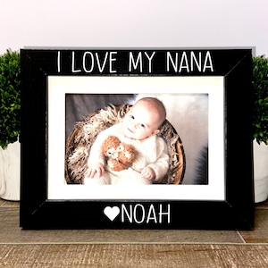 I love my Nana personalized picture frame, Grandma gift, Mother&#39;s Day gift, gift for mom, gift for her, Mimi gift, Nana gift