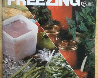 1978, Canning & Freezing, by 123 Home Guides, Preserve Food, Jellies, Jams, Preserves, Marmalades, Pickles, Relishes, Freezing Prepared Food