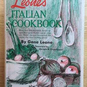 1967, Leone’s Italian Cookbook, Book Club Edition. Foreword by Dwight D. Eisenhower