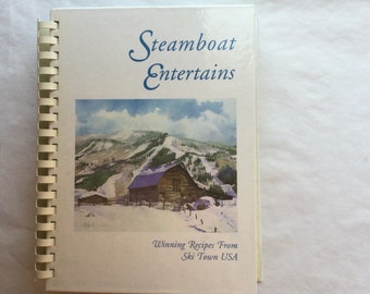 1991, Steamboat Entertains Winning Recipes from Ski Town USA, Regional Cookbook, Steamboat Restaurant Recipes, Nice Artwork Throughout