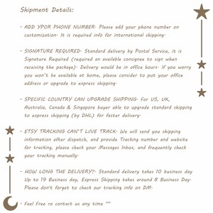 May include: Text on a white background with brown text outlining shipping details and information. The text includes: "ADD YPOR PHONE NUMBER", "SIGNATURE REQUIRED", "SPECIFIC COUNTRY CAN UPGRADE SHIPPING", "ETSY TRACKING CAN'T LIVE TRACK", "HOW LONG THE DELIVERY?", and "Feel Free ro contact us any time".
