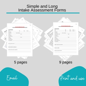 May include: Two intake assessment forms, one with 5 pages and one with 9 pages. The forms are titled "Your Information Here". The text "Email" and "Print and use" is below the forms.