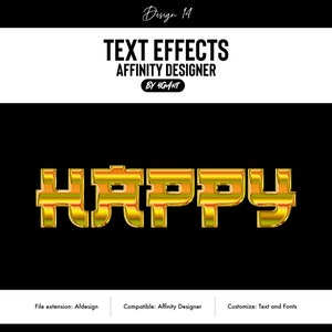 May include: A digital design with the word "HAPPY" in a gold, 3D, block-style font on a black background. The design includes the text "TEXT EFFECTS AFFINITY DESIGNER" and "BY 4GART". The file extension is Afdesign, compatible with Affinity Designer.