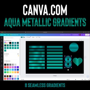 Peut inclure: Capture d'écran de Canva.com montrant 8 échantillons de dégradés métalliques aqua sans soudure. Les dégradés sont de formes variées, notamment des rectangles, des cercles et des cœurs. Le texte "8 DÉGRADÉS SANS SOUDURE" est en bas de l'image.