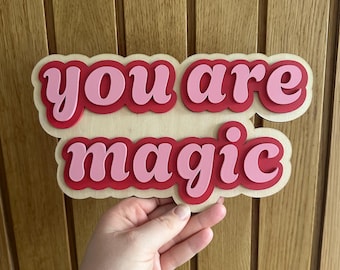 You Are Magic Holzschild | Mädchen Schlafzimmer Kinderzimmer Wand Dekor | Geburtstagsgeschenk | Baby Shower Geschenk UK