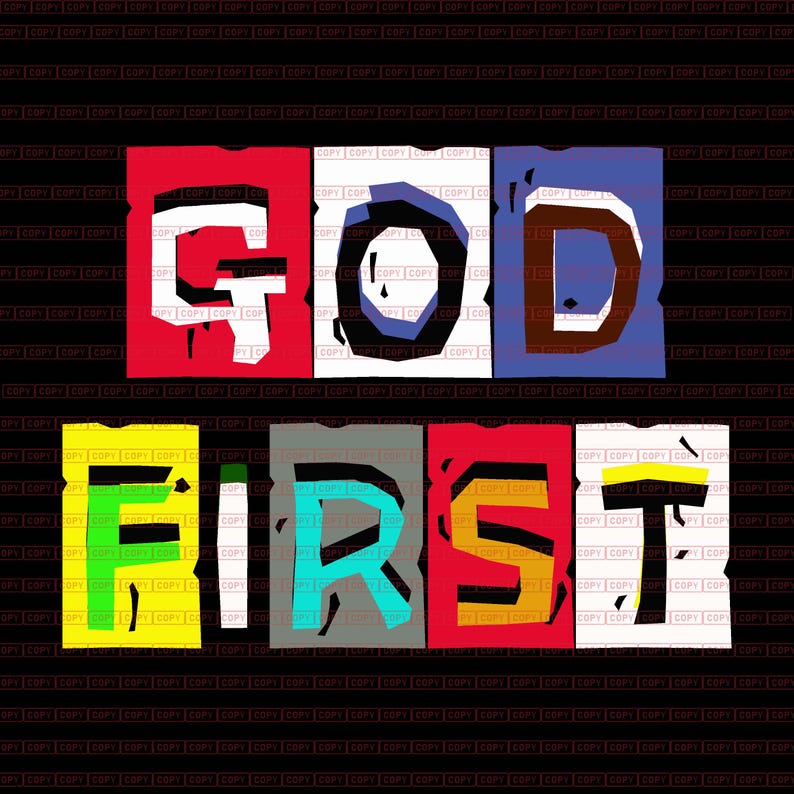 May include: A graphic design featuring the words "GOD FIRST" in bold, colorful letters. Each letter is in a different color and set against a contrasting background, creating a vibrant and eye-catching design on a black background.