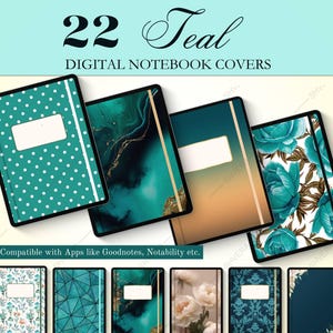May include: A collection of digital notebook covers in various teal designs. The covers feature patterns like polka dots, floral prints, and abstract art. The text "22 Teal DIGITAL NOTEBOOK COVERS" is displayed at the top. The covers are compatible with apps like Goodnotes and Notability.