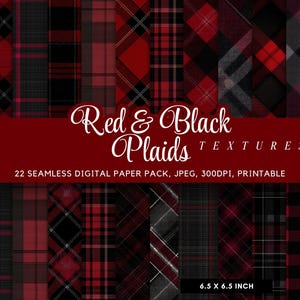 May include: A digital paper pack featuring 22 seamless plaid textures in red, black, and gray. The image includes various plaid patterns with the text "Red & Black Plaids Textures". Each paper is 6.5 x 6.5 inches.