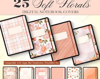May include: Digital notebook covers with soft floral designs. The covers feature various patterns, including plaid, watercolor florals, and peach-colored textures. The text on the image reads "25 Soft Florals DIGITAL NOTEBOOK COVERS" and "Compatible with Apps like Goodnotes, Notability etc."